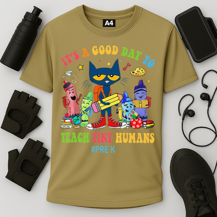 It's A Good Day To Teach Tiny Humans PreK Cat Teacher Lover Performance Shirt