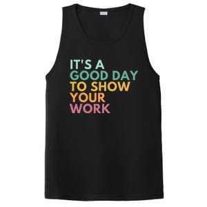 ItS A Good Day To Show Your Work PosiCharge Competitor Tank