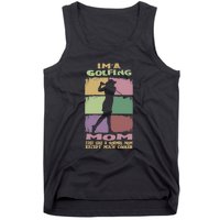 I'm A Golfing Mom Just Llike A Normal Mom Gift For Mother's Day Tank Top