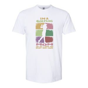 I'm A Golfing Mom Just Llike A Normal Mom Gift For Mother's Day Softstyle CVC T-Shirt