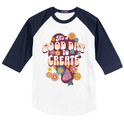 It's A Good Day To Create Groovy Flowers Butterfly Cool Gift Baseball Sleeve Shirt