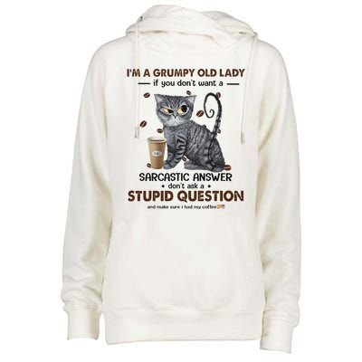 IM A Grumpy Old Lady If You DonT Want Sarcastic Answer Cat Womens Funnel Neck Pullover Hood