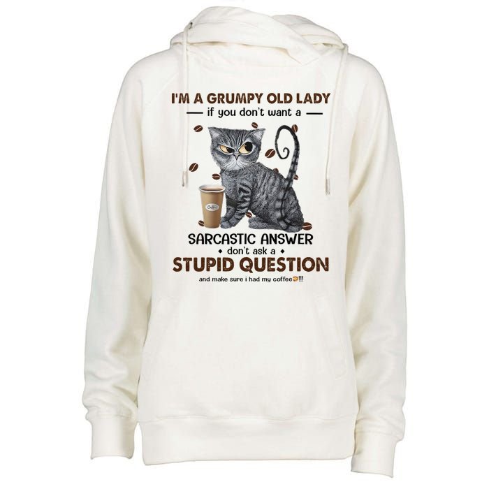 IM A Grumpy Old Lady If You DonT Want Sarcastic Answer Cat Womens Funnel Neck Pullover Hood