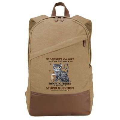 IM A Grumpy Old Lady If You DonT Want Sarcastic Answer Cat Cotton Canvas Backpack