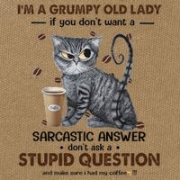 IM A Grumpy Old Lady If You DonT Want Sarcastic Answer Cat Cotton Canvas Backpack