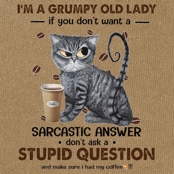 IM A Grumpy Old Lady If You DonT Want Sarcastic Answer Cat Cotton Canvas Backpack
