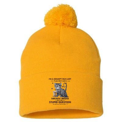 IM A Grumpy Old Lady If You DonT Want Sarcastic Answer Cat Pom Pom 12in Knit Beanie