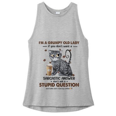IM A Grumpy Old Lady If You DonT Want Sarcastic Answer Cat Ladies PosiCharge Tri-Blend Wicking Tank