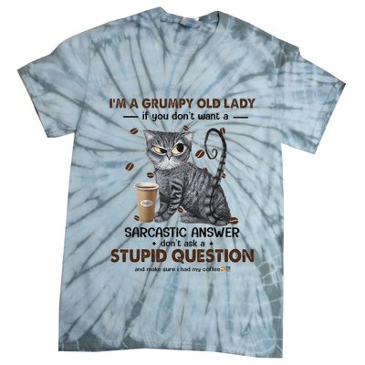 IM A Grumpy Old Lady If You DonT Want Sarcastic Answer Cat Tie-Dye T-Shirt