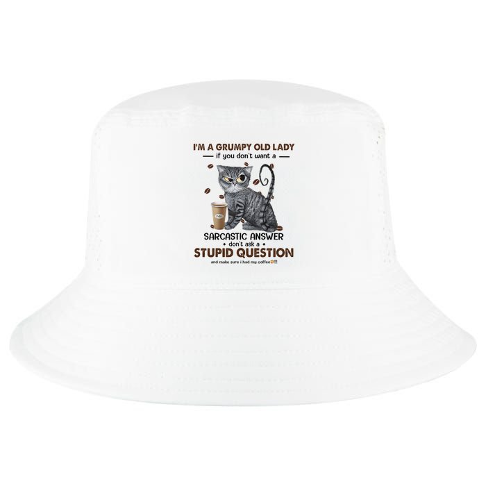 IM A Grumpy Old Lady If You DonT Want Sarcastic Answer Cat Cool Comfort Performance Bucket Hat