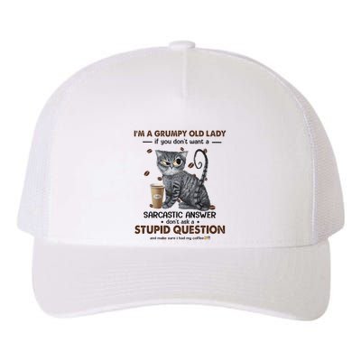 IM A Grumpy Old Lady If You DonT Want Sarcastic Answer Cat Yupoong Adult 5-Panel Trucker Hat