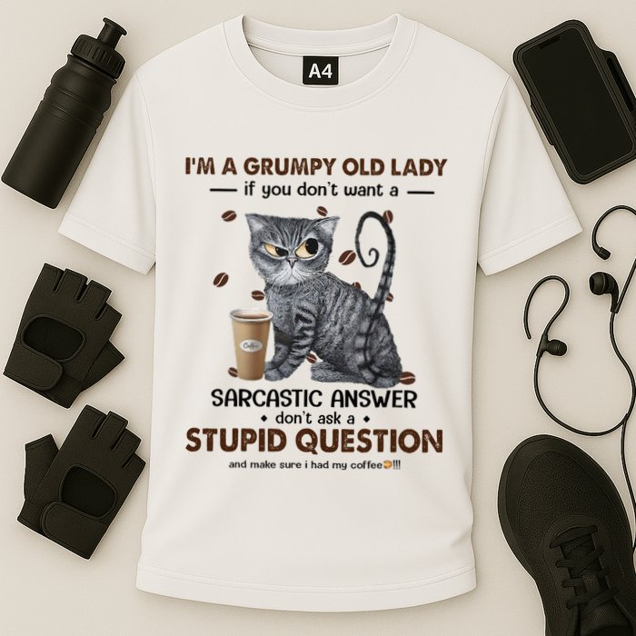IM A Grumpy Old Lady If You DonT Want Sarcastic Answer Cat Performance Shirt