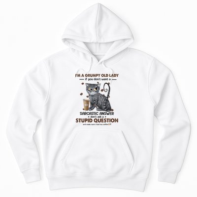 IM A Grumpy Old Lady If You DonT Want Sarcastic Answer Cat Hoodie
