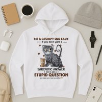 IM A Grumpy Old Lady If You DonT Want Sarcastic Answer Cat Hoodie