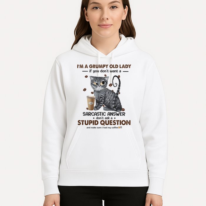IM A Grumpy Old Lady If You DonT Want Sarcastic Answer Cat Hoodie