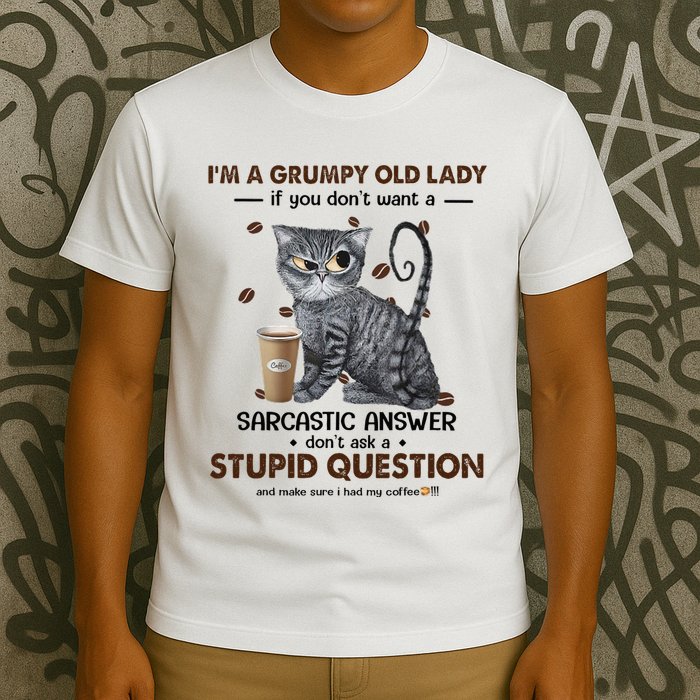 IM A Grumpy Old Lady If You DonT Want Sarcastic Answer Cat T-Shirt