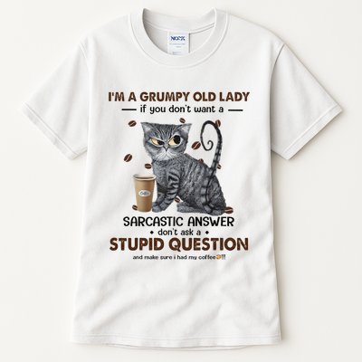 IM A Grumpy Old Lady If You DonT Want Sarcastic Answer Cat Tall T-Shirt
