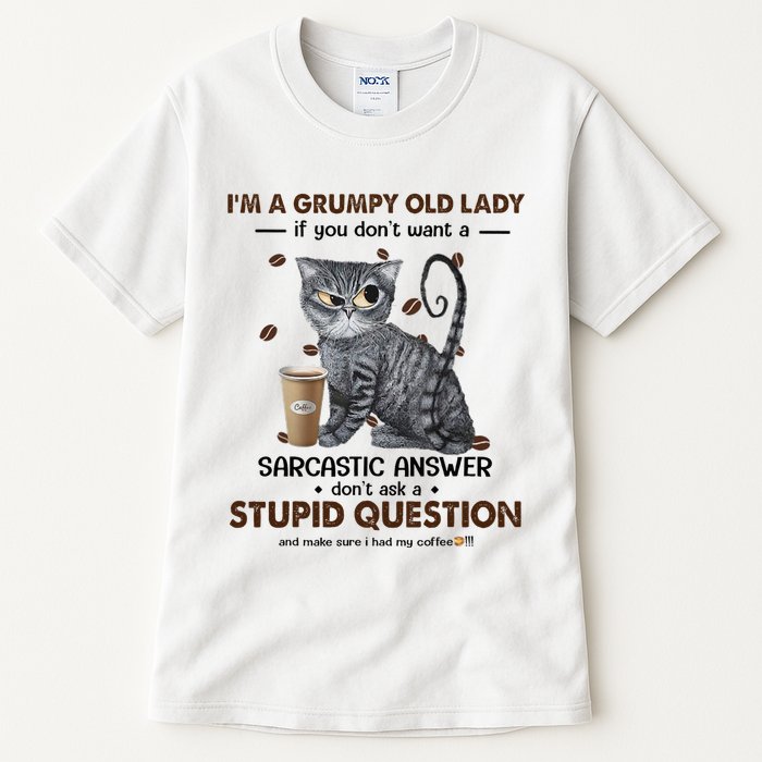 IM A Grumpy Old Lady If You DonT Want Sarcastic Answer Cat Tall T-Shirt