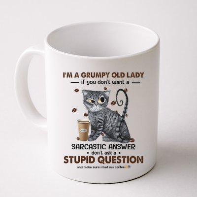 IM A Grumpy Old Lady If You DonT Want Sarcastic Answer Cat Mug