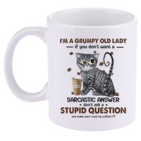IM A Grumpy Old Lady If You DonT Want Sarcastic Answer Cat 11oz C Handle Ceramic Mug