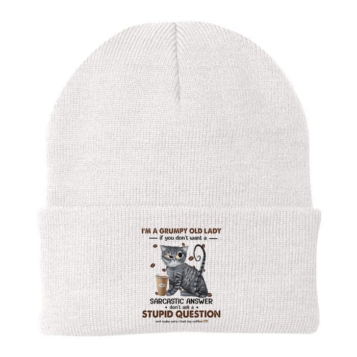 IM A Grumpy Old Lady If You DonT Want Sarcastic Answer Cat Beanie