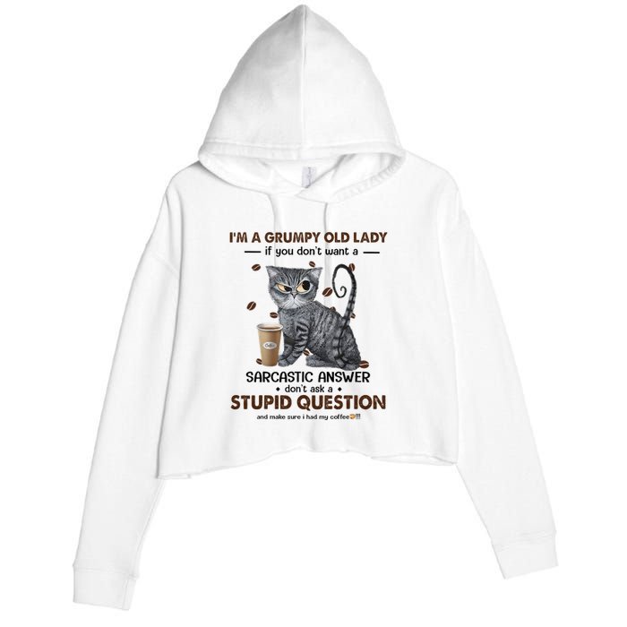 IM A Grumpy Old Lady If You DonT Want Sarcastic Answer Cat Crop Fleece Hoodie