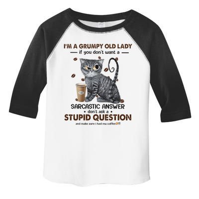 IM A Grumpy Old Lady If You DonT Want Sarcastic Answer Cat Toddler Fine Jersey T-Shirt