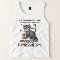 IM A Grumpy Old Lady If You DonT Want Sarcastic Answer Cat Tank Top