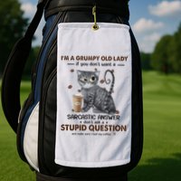 IM A Grumpy Old Lady If You DonT Want Sarcastic Answer Cat Golf Towel