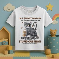 IM A Grumpy Old Lady If You DonT Want Sarcastic Answer Cat Toddler T-Shirt