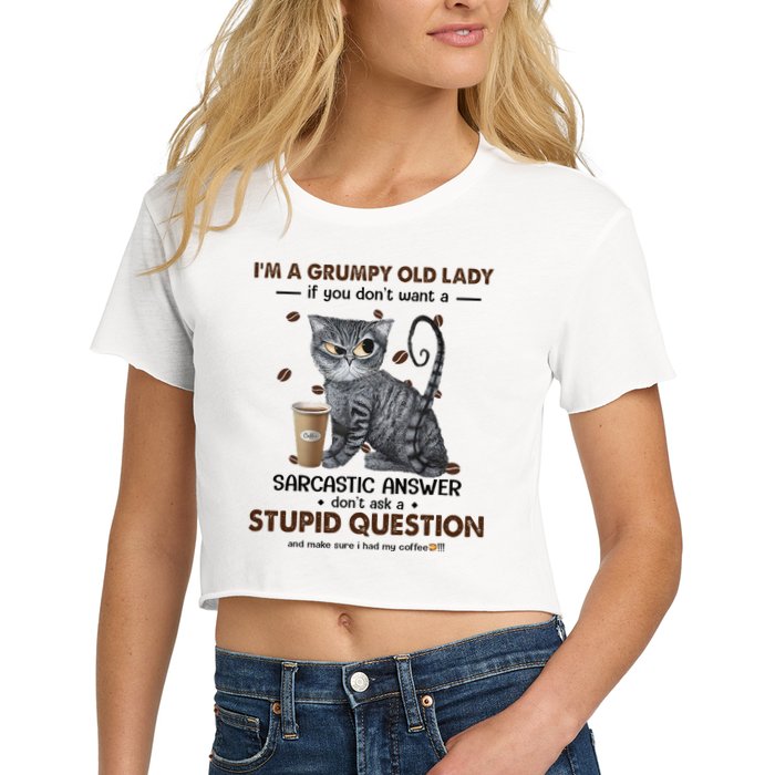 IM A Grumpy Old Lady If You DonT Want Sarcastic Answer Cat Crop Top