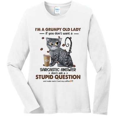 IM A Grumpy Old Lady If You DonT Want Sarcastic Answer Cat Ladies Long Sleeve Shirt