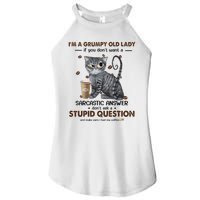 IM A Grumpy Old Lady If You DonT Want Sarcastic Answer Cat Women's Perfect Tri Rocker Tank