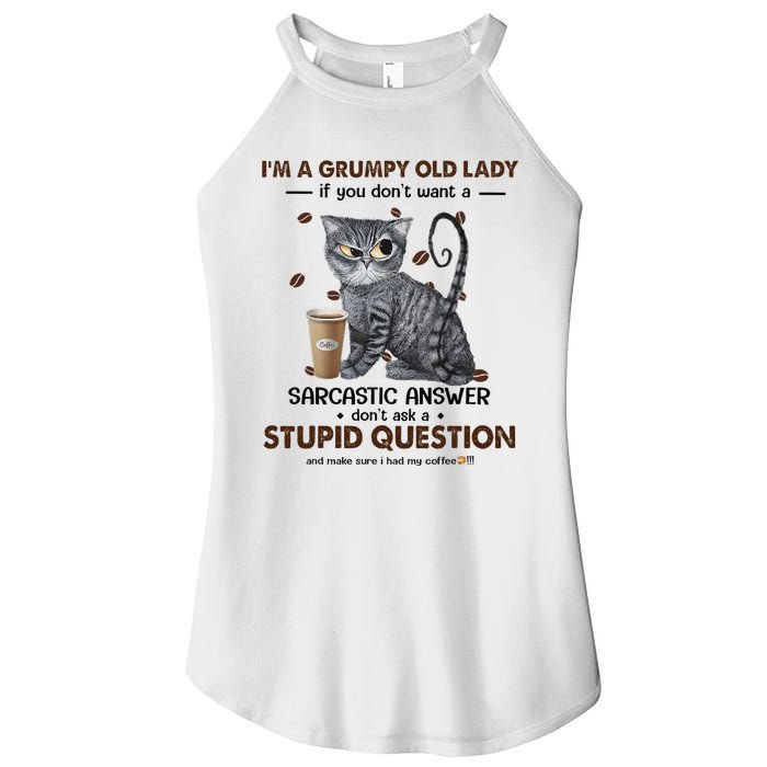 IM A Grumpy Old Lady If You DonT Want Sarcastic Answer Cat Women's Perfect Tri Rocker Tank