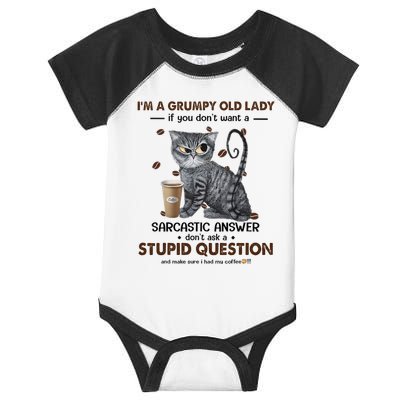 IM A Grumpy Old Lady If You DonT Want Sarcastic Answer Cat Infant Baby Jersey Bodysuit