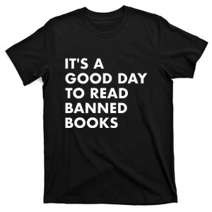 Its A Good Day To Read Banned Books T-Shirt