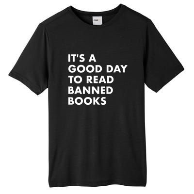 Its A Good Day To Read Banned Books Tall Fusion ChromaSoft Performance T-Shirt