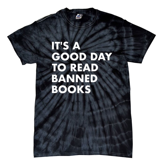 Its A Good Day To Read Banned Books Tie-Dye T-Shirt