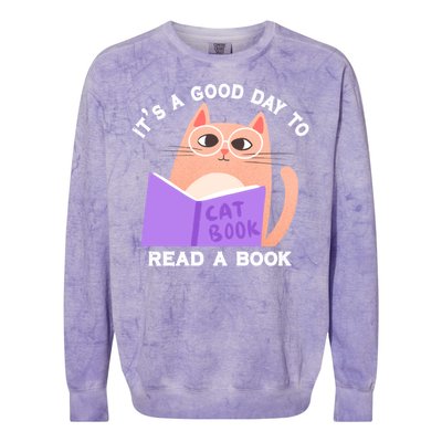 It's A Good Day To Read A Book Cat Kitty Reading Book Cute Gift Colorblast Crewneck Sweatshirt