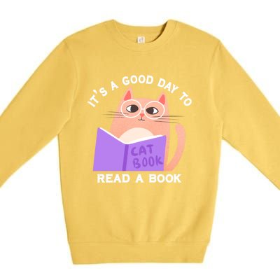 It's A Good Day To Read A Book Cat Kitty Reading Book Cute Gift Premium Crewneck Sweatshirt