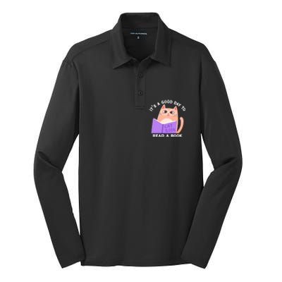 It's A Good Day To Read A Book Cat Kitty Reading Book Cute Gift Silk Touch Performance Long Sleeve Polo