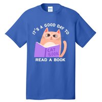 It's A Good Day To Read A Book Cat Kitty Reading Book Cute Gift Tall T-Shirt