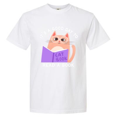 It's A Good Day To Read A Book Cat Kitty Reading Book Cute Gift Garment-Dyed Heavyweight T-Shirt