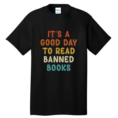 Its A Good Day To Read Banned Books Tall T-Shirt