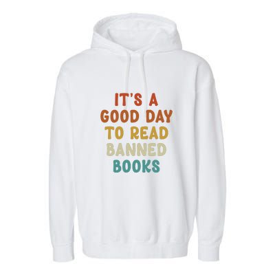 Its A Good Day To Read Banned Books Garment-Dyed Fleece Hoodie