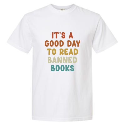 Its A Good Day To Read Banned Books Garment-Dyed Heavyweight T-Shirt