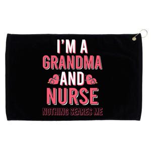 Im A Grandma And Nurse Nothing Scares Me Gift Grommeted Golf Towel