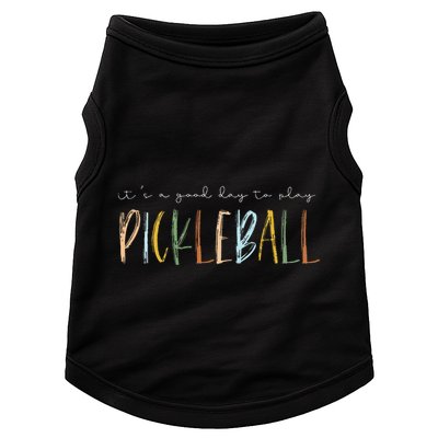 It's A Good Days To Play Pickleball Dink Player Pickleball Doggie Tank
