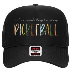 It's A Good Days To Play Pickleball Dink Player Pickleball High Crown Mesh Back Trucker Hat