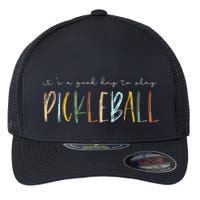It's A Good Days To Play Pickleball Dink Player Pickleball Flexfit Unipanel Trucker Cap